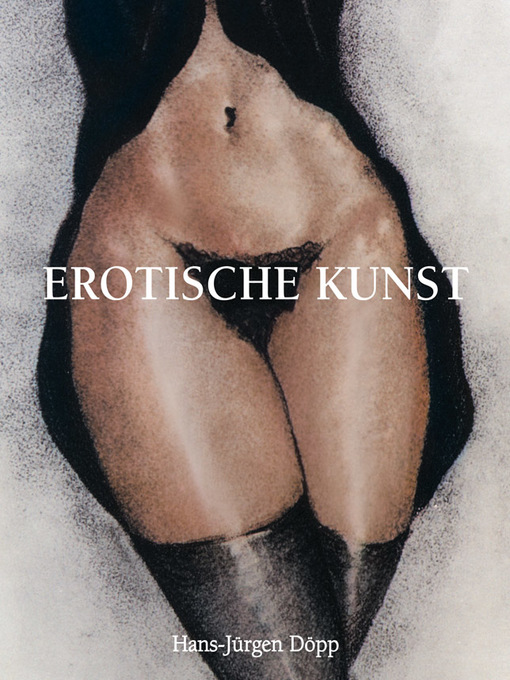 Title details for Erotische Kunst by Hans-Jürgen Döpp - Available